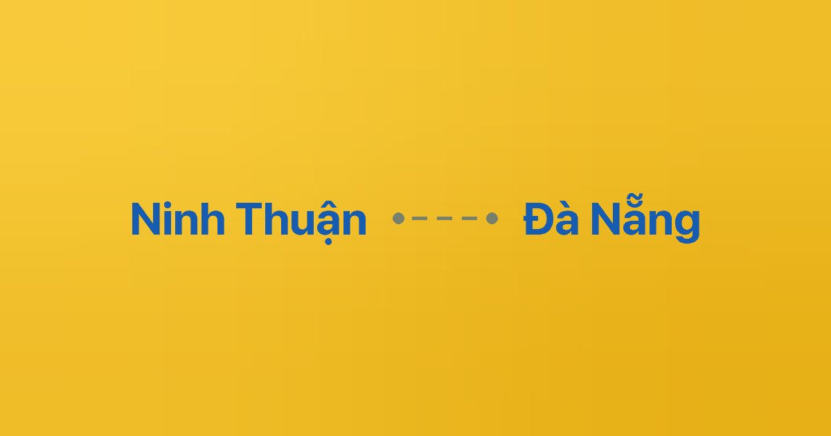 Xe ghép Ninh Thuận Đà Nẵng