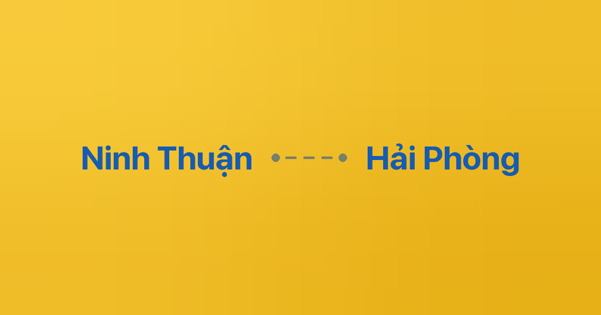 Xe ghép Ninh Thuận Hải Phòng 2 Xe ghép Ninh Thuận Hải Phòng