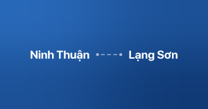 Xe ghép Ninh Thuận Lạng Sơn