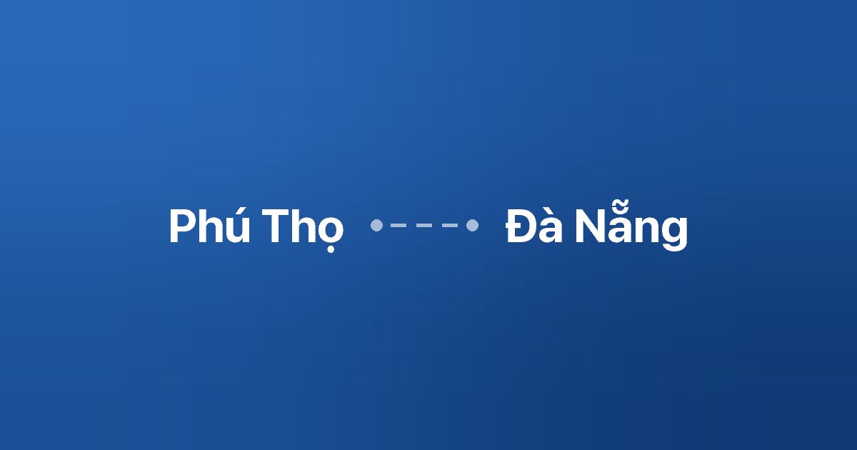 Xe ghép Phú Thọ Đà Nẵng 4 Xe ghép Phú Thọ Đà Nẵng