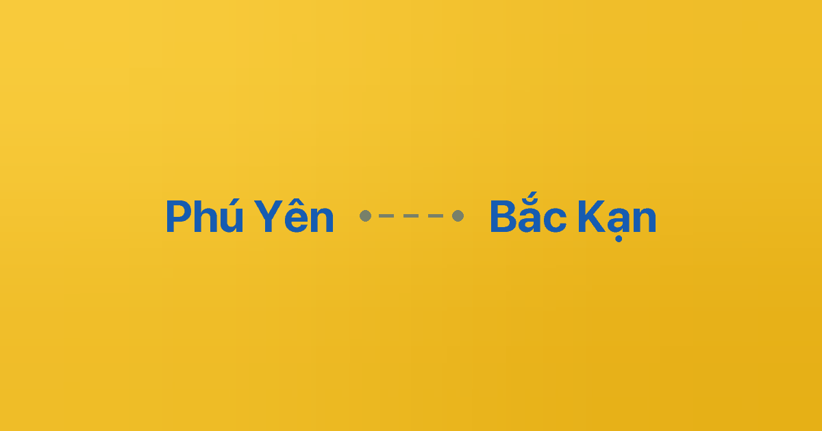 Xe ghép Phú Yên Bắc Kạn