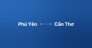 Xe ghép Phú Yên Cần Thơ