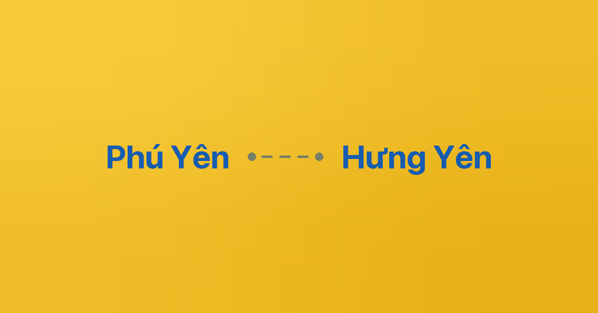 Xe ghép Phú Yên Hưng Yên