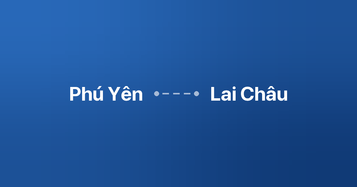 Xe ghép Phú Yên Lai Châu