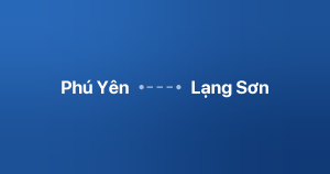 Xe ghép Phú Yên Lạng Sơn