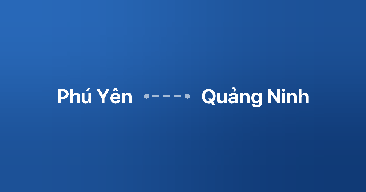 Xe ghép Phú Yên Quảng Ninh