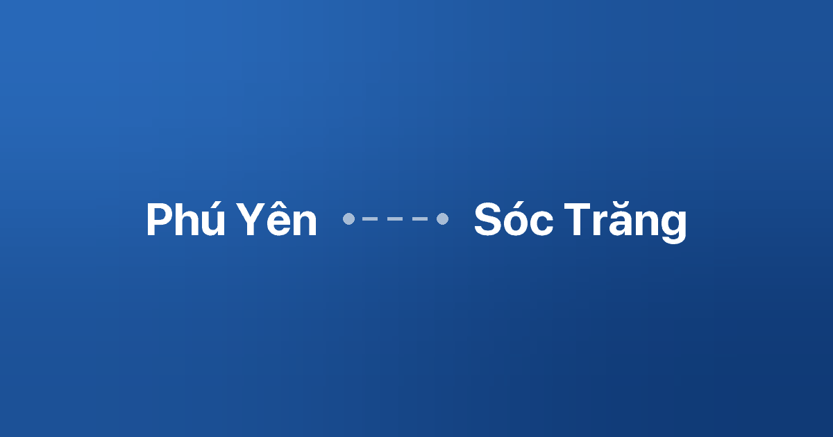 Xe ghép Phú Yên Sóc Trăng