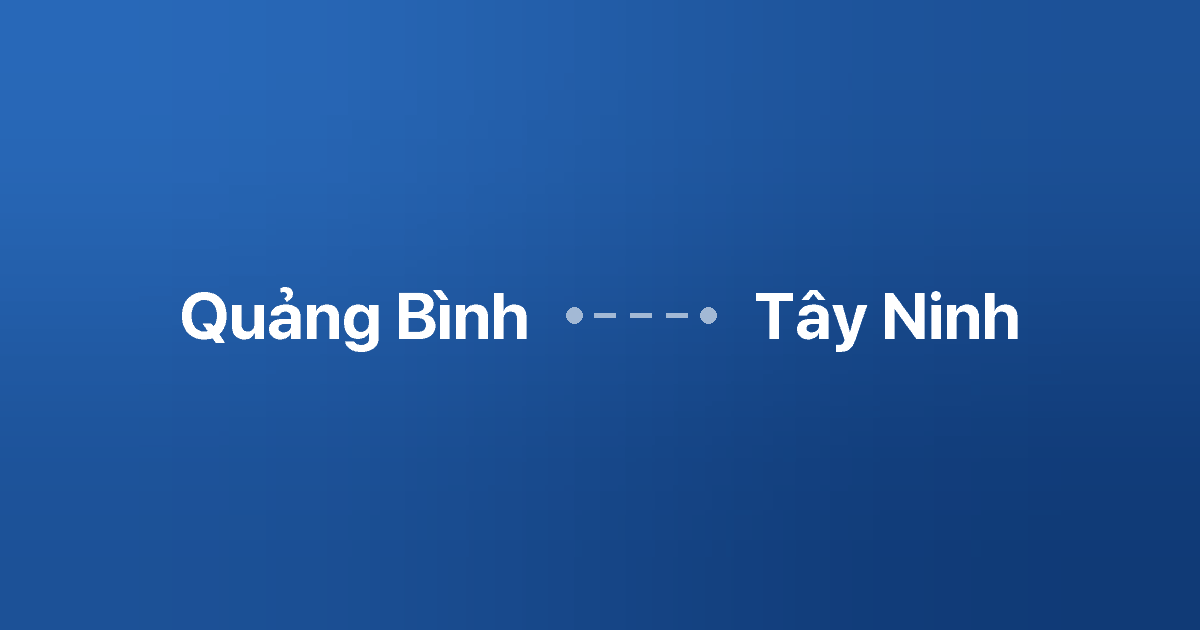 Xe ghép Quảng Bình Tây Ninh