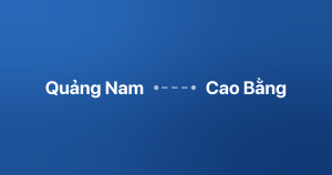 Xe ghép Quảng Nam Cao Bằng