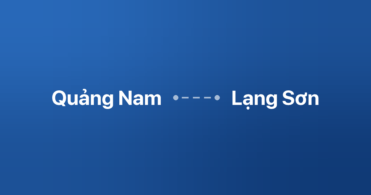 Xe ghép Quảng Nam Lạng Sơn 6 Xe ghép Quảng Nam Lạng Sơn