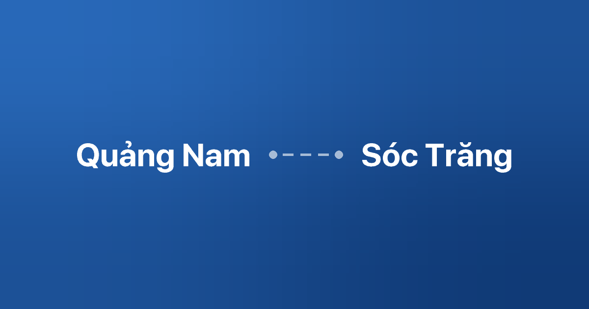 Xe ghép Quảng Nam Sóc Trăng