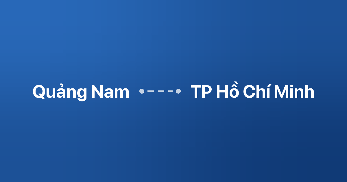Xe ghép Quảng Nam TP Hồ Chí Minh