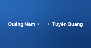 Xe ghép Quảng Nam Tuyên Quang