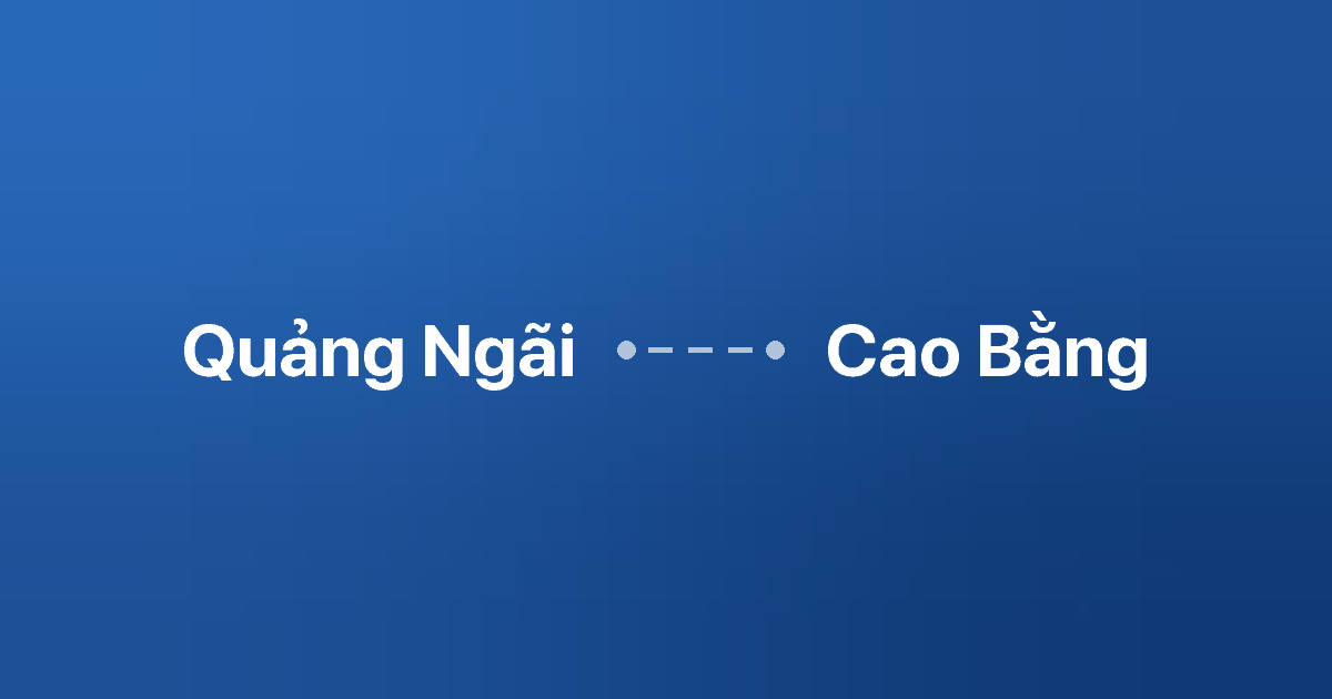 Xe ghép Quảng Ngãi Cao Bằng