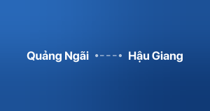 Xe ghép Quảng Ngãi Hậu Giang