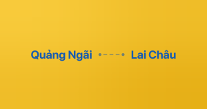 Xe ghép Quảng Ngãi Lai Châu
