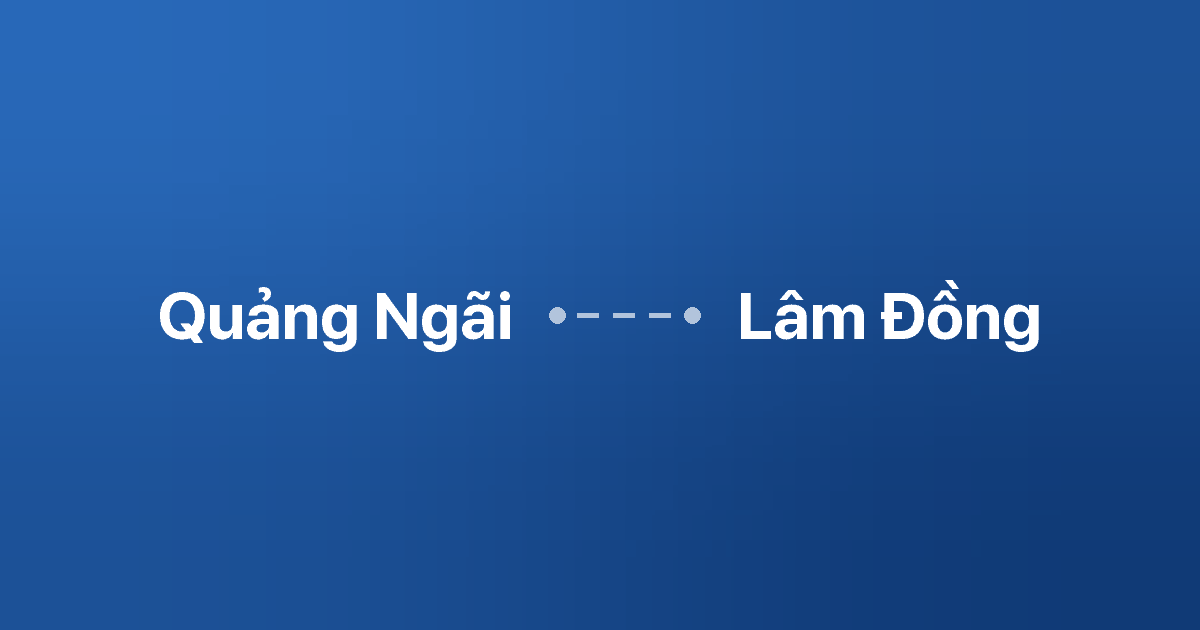 Xe ghép Quảng Ngãi Lâm Đồng