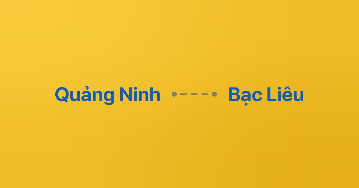 Xe ghép Quảng Ninh Bạc Liêu