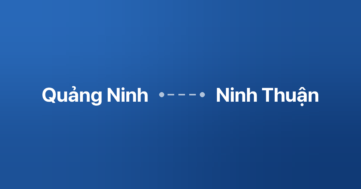 Xe ghép Quảng Ninh Ninh Thuận 1 Xe ghép Quảng Ninh Ninh Thuận