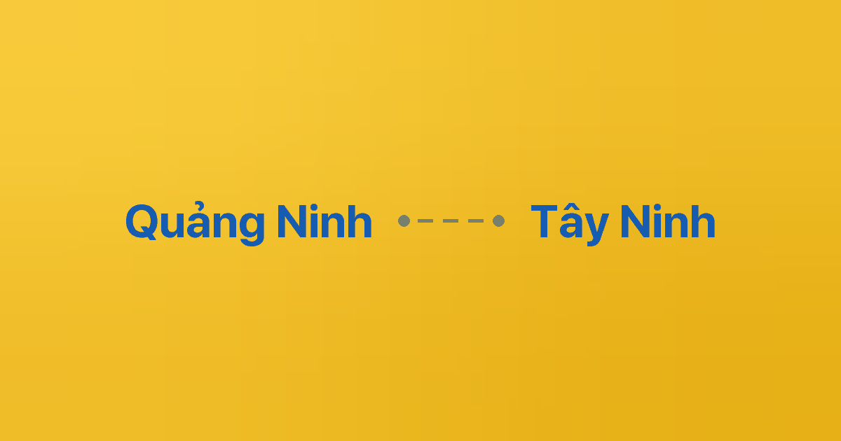 Xe ghép Quảng Ninh Tây Ninh 4 Xe ghép Quảng Ninh Tây Ninh