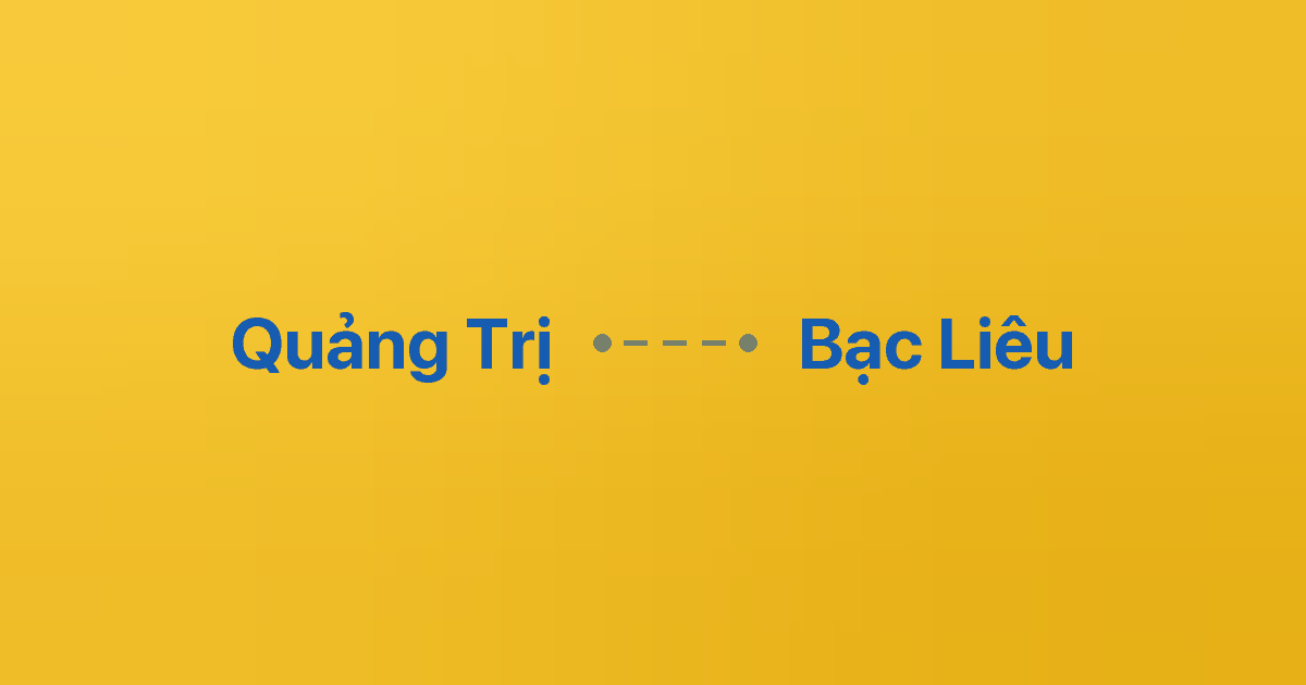 Xe ghép Quảng Trị Bạc Liêu