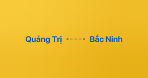 Xe ghép Quảng Trị Bắc Ninh