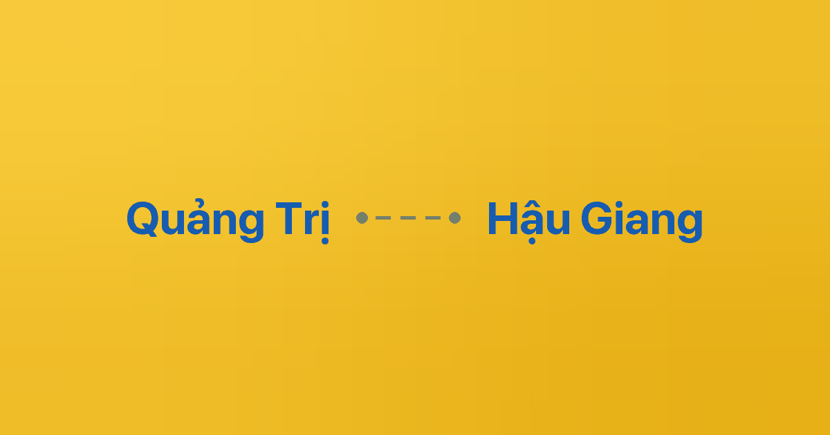 Xe ghép Quảng Trị Hậu Giang