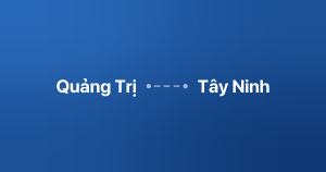 Xe ghép Quảng Trị Tây Ninh