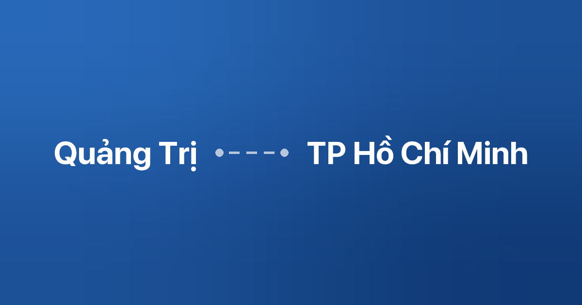Xe ghép Quảng Trị TP Hồ Chí Minh