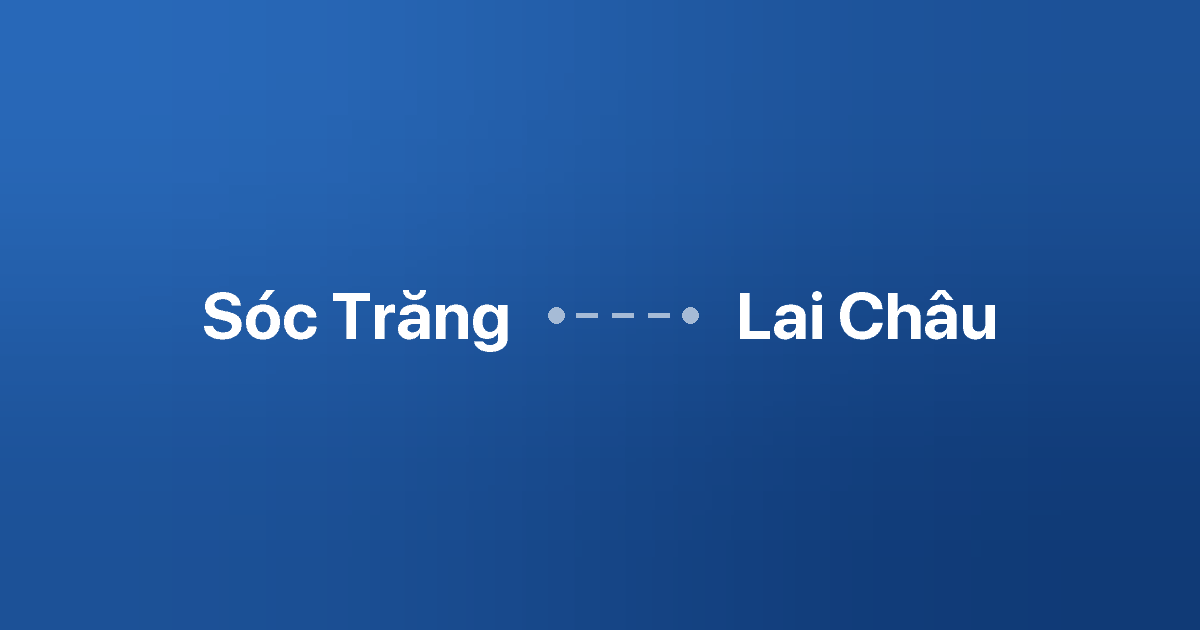 Xe ghép Sóc Trăng Lai Châu