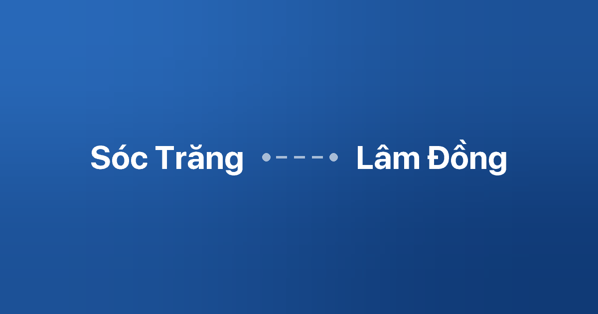 Xe ghép Sóc Trăng Lâm Đồng