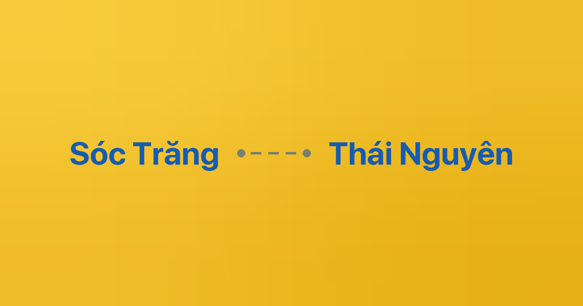 Xe ghép Sóc Trăng Thái Nguyên 5 Xe ghép Sóc Trăng Thái Nguyên