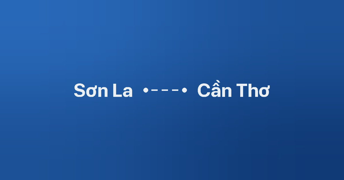 Xe ghép Sơn La Cần Thơ