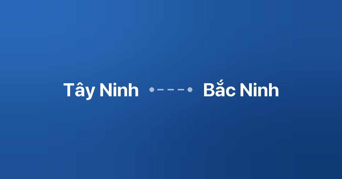 Xe ghép Tây Ninh Bắc Ninh