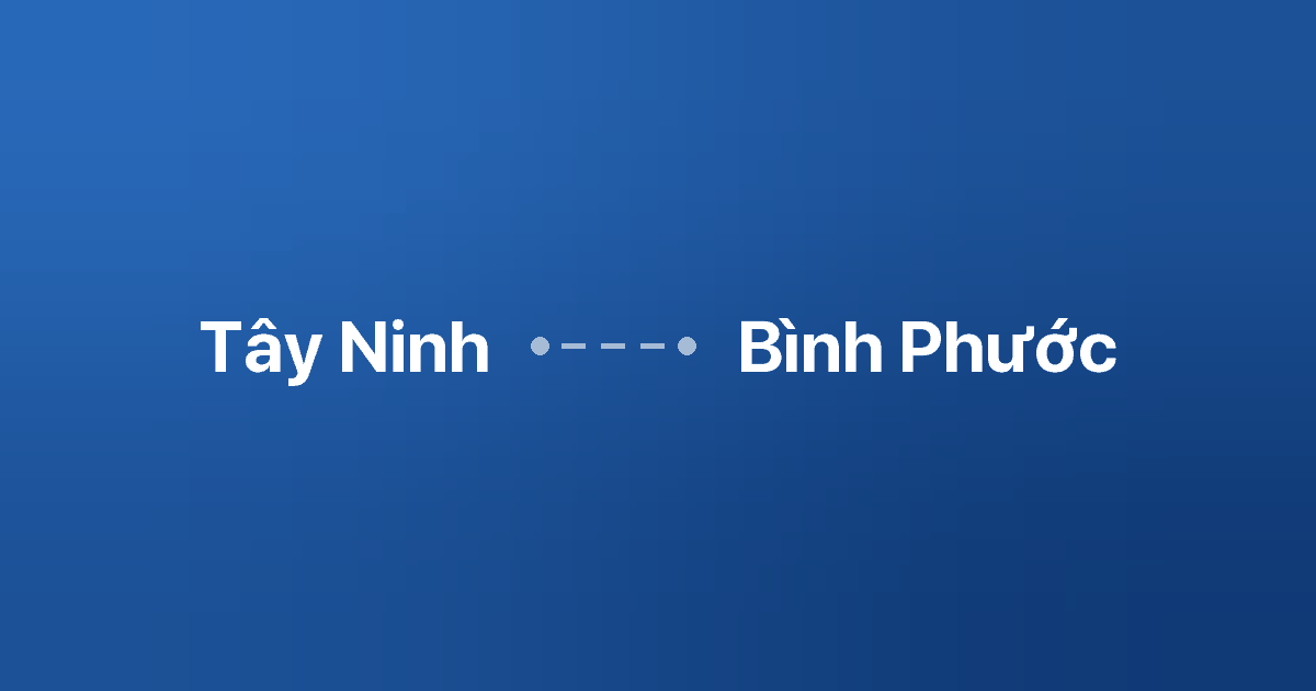 Xe ghép Tây Ninh Bình Phước