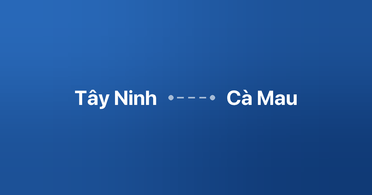 Xe ghép Tây Ninh Cà Mau