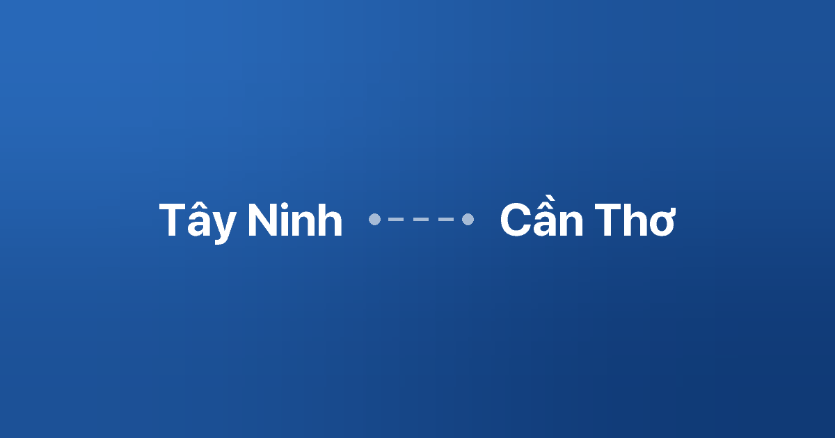 Xe ghép Tây Ninh Cần Thơ