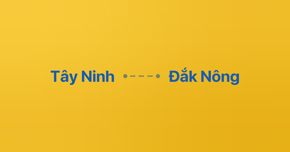 Xe ghép Tây Ninh Đắk Nông