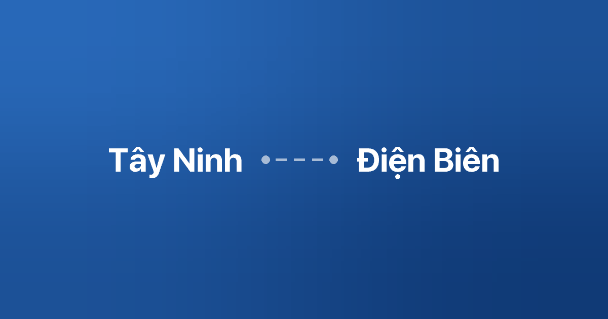 Xe ghép Tây Ninh Điện Biên