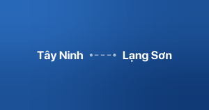 Xe ghép Tây Ninh Lạng Sơn