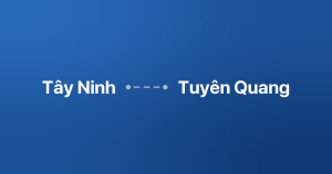 Xe ghép Tây Ninh Tuyên Quang