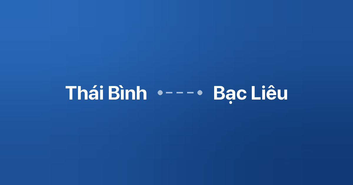 Xe ghép Thái Bình Bạc Liêu 3 Xe ghép Thái Bình Bạc Liêu