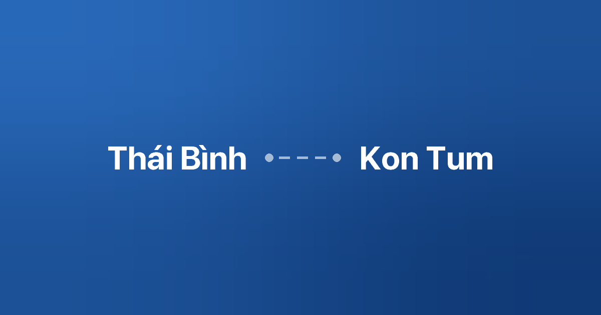 Xe ghép Thái Bình Kon Tum 2 Xe ghép Thái Bình Kon Tum