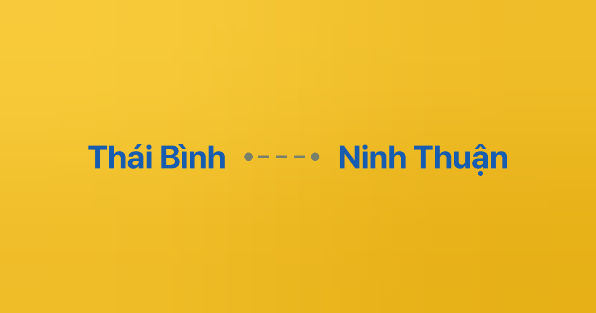 Xe ghép Thái Bình Ninh Thuận 2 Xe ghép Thái Bình Ninh Thuận