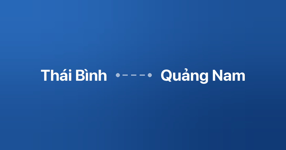 Xe ghép Thái Bình Quảng Nam 6 Xe ghép Thái Bình Quảng Nam