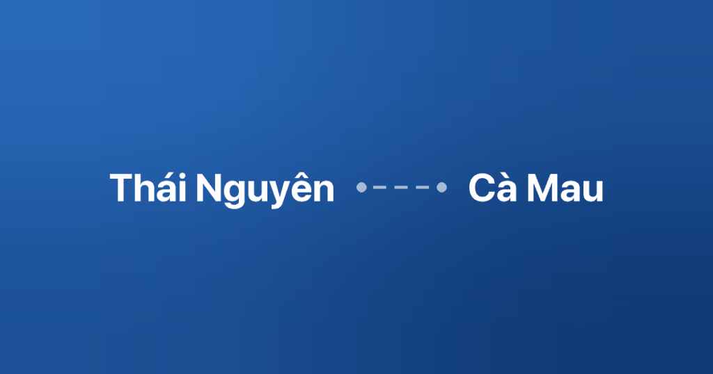 Xe ghép Thái Nguyên Cà Mau