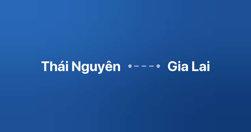 Xe Ghép Thái Nguyên Gia Lai 5 Xe ghép Thái Nguyên Gia Lai