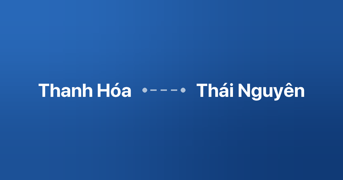 Xe ghép Thanh Hóa Thái Nguyên 2 Xe ghép Thanh Hóa Thái Nguyên