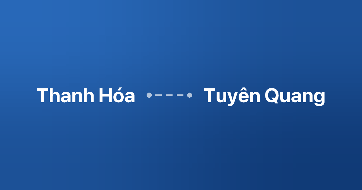 Xe ghép Thanh Hóa Tuyên Quang
