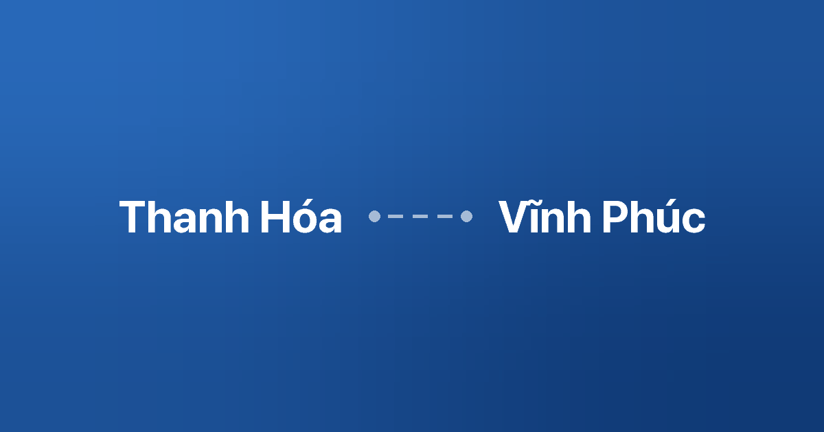 Xe ghép Thanh Hóa Vĩnh Phúc